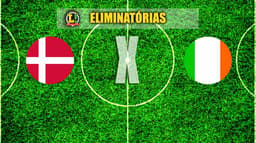 ELIMINATÓRIAS: Dinamarca x Irlanda