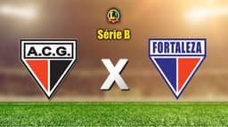 Apresentação SÉRIE B: Atlético-GO x Fortaleza