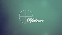 Esporte Espetacular