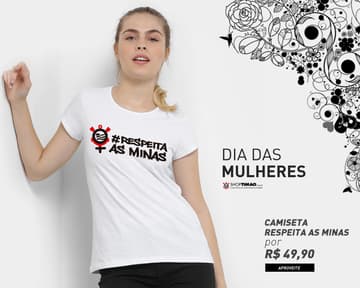 O Corinthians lançou uma camisa especial em homenagem ás mulheres