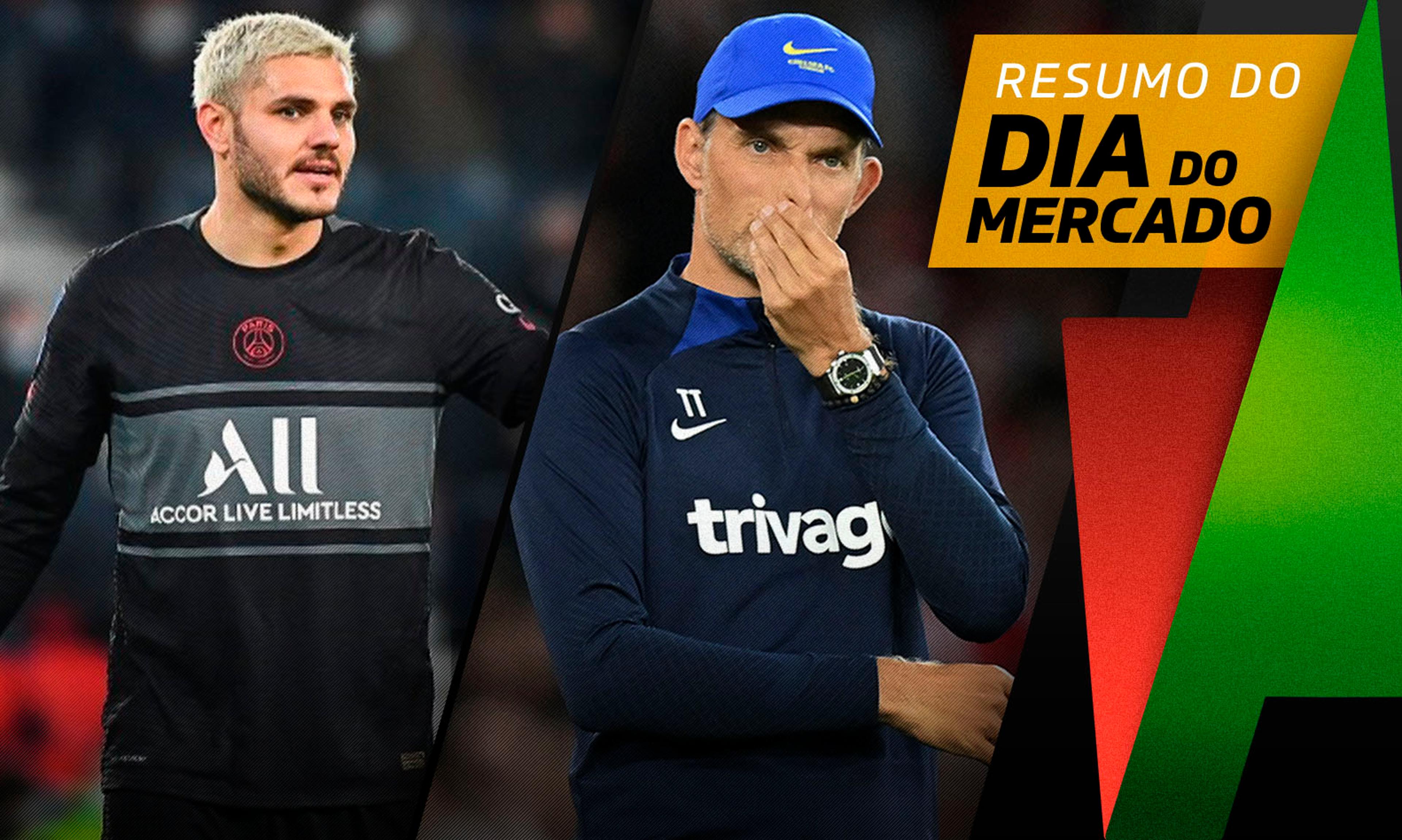 Chelsea mira substituto de Tuchel, Icardi acerta com novo clube… o Dia do Mercado!