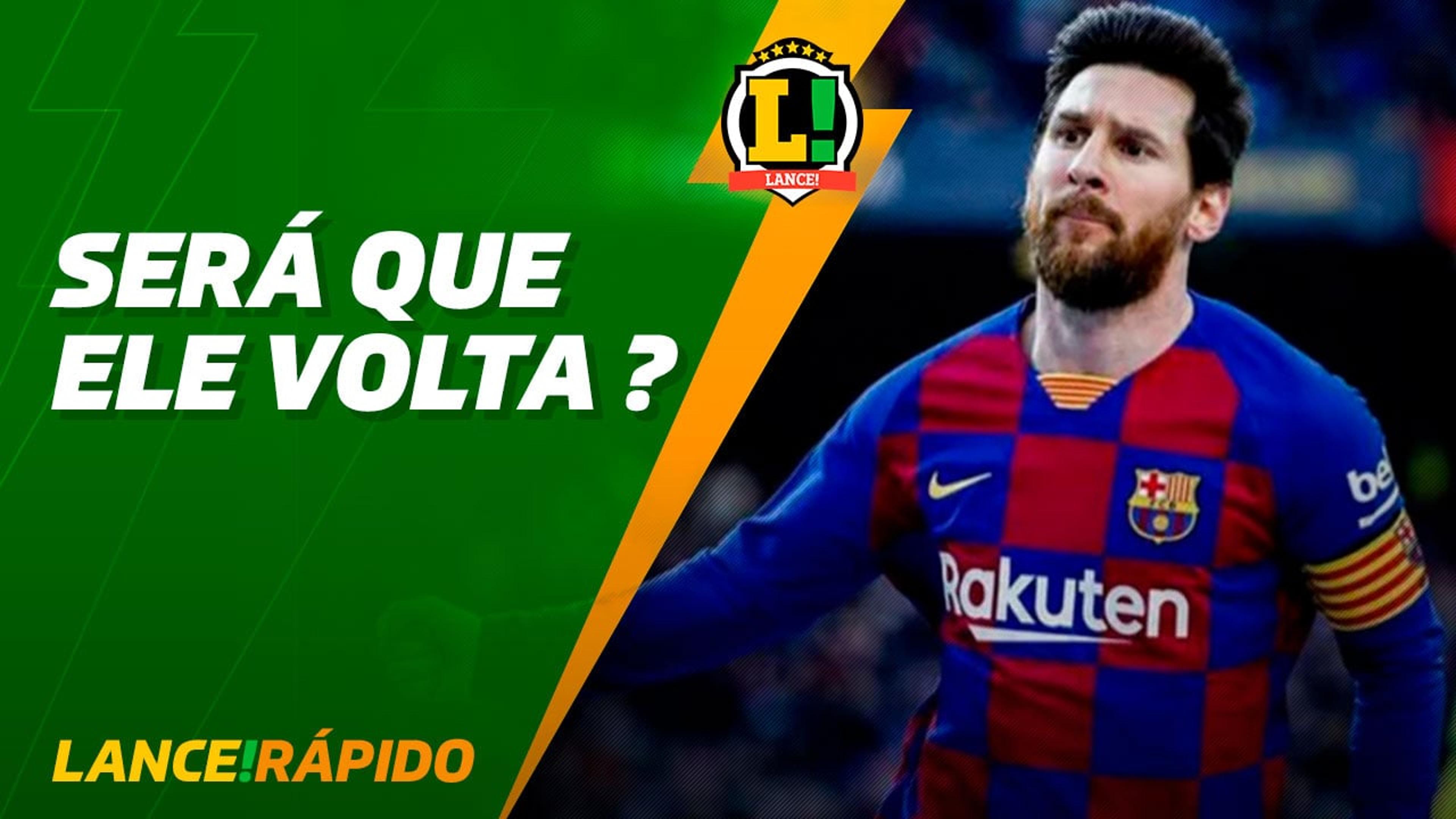 LANCE! Rápido: Será que Messi volta para o Barcelona?