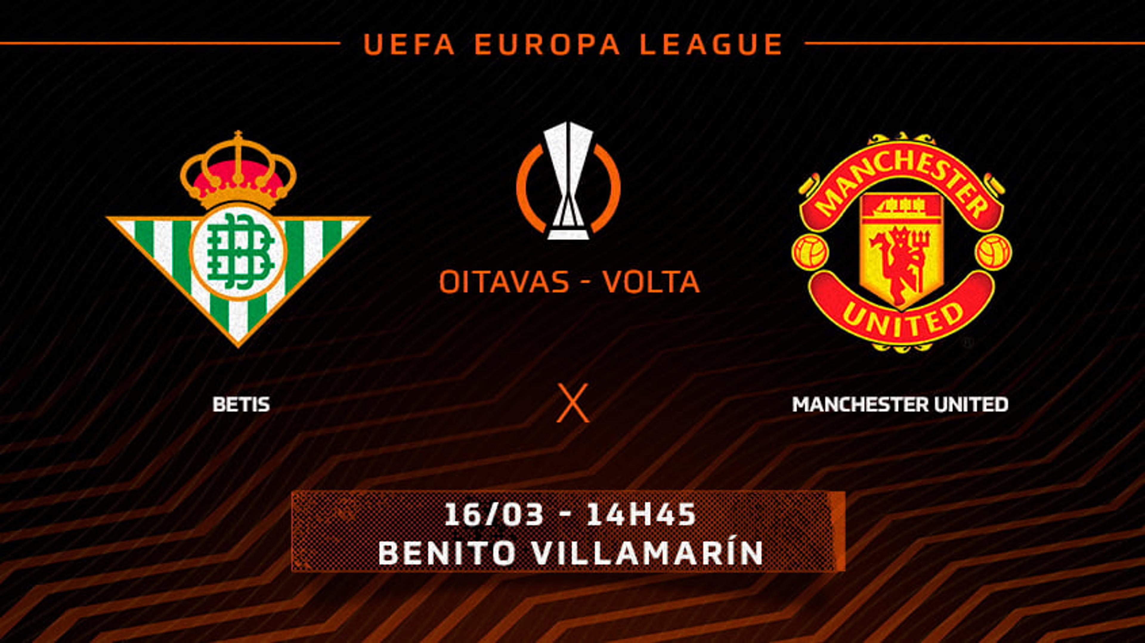 Real Betis x Manchester United: onde assistir, horário e prováveis escalações do jogo pela Liga Europa