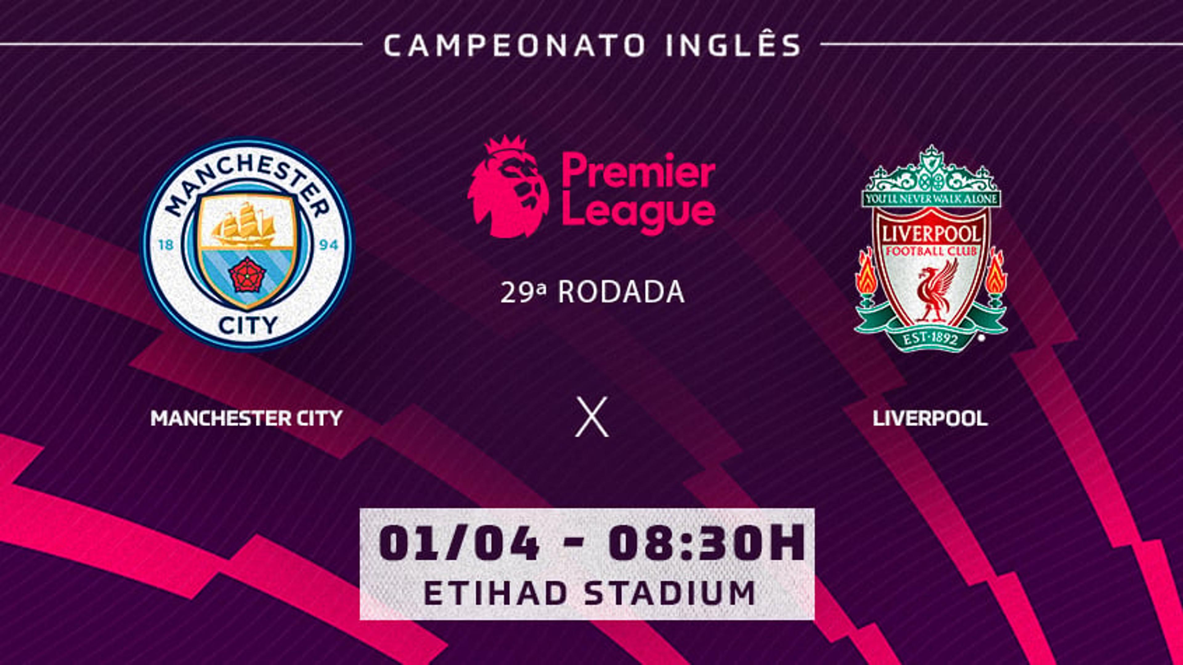 Manchester City x Liverpool: onde assistir, horário e escalações do jogo pela Premier League