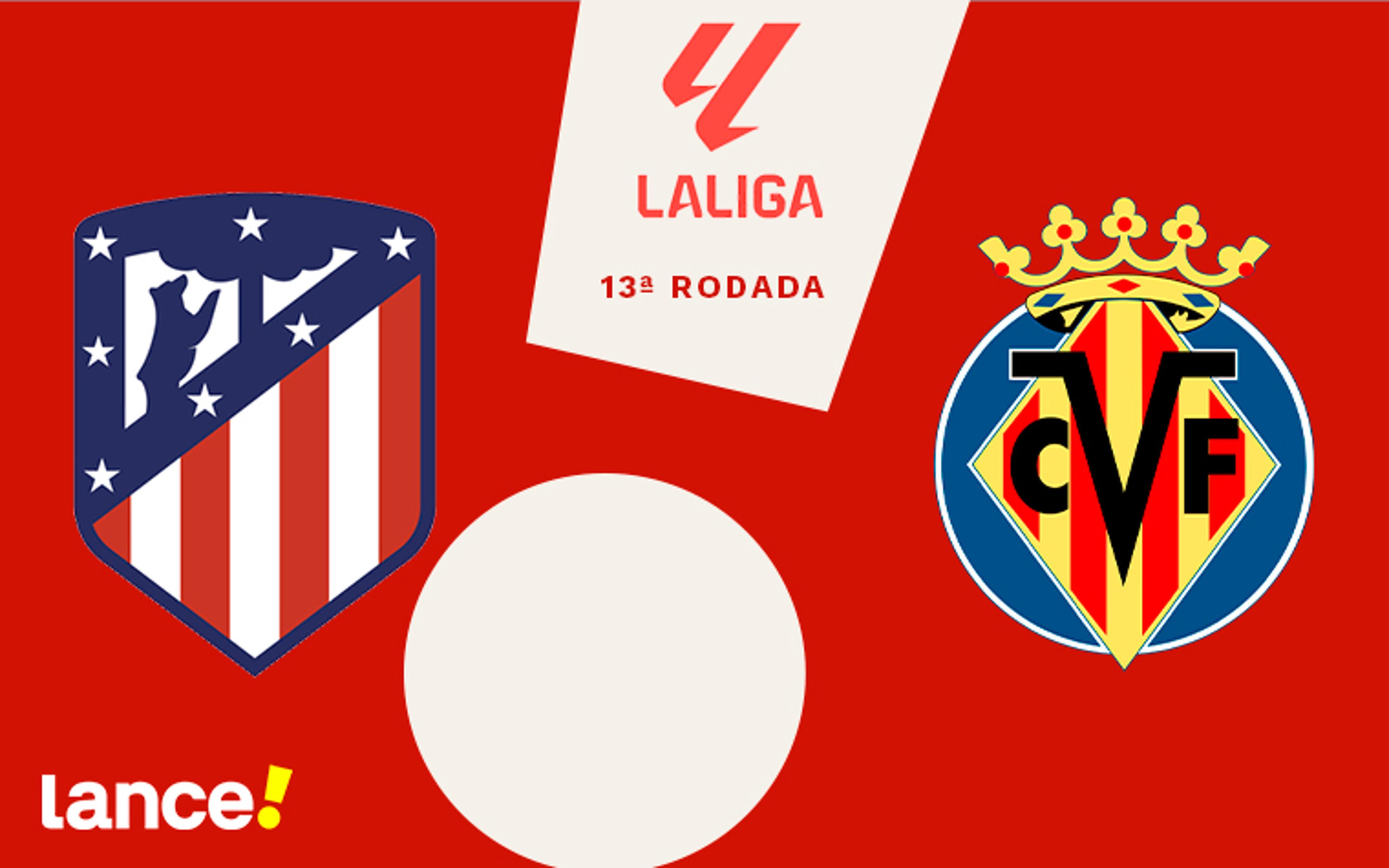 Atlético de Madrid x Villarreal: onde assistir, horário e prováveis escalações da partida pela La Liga