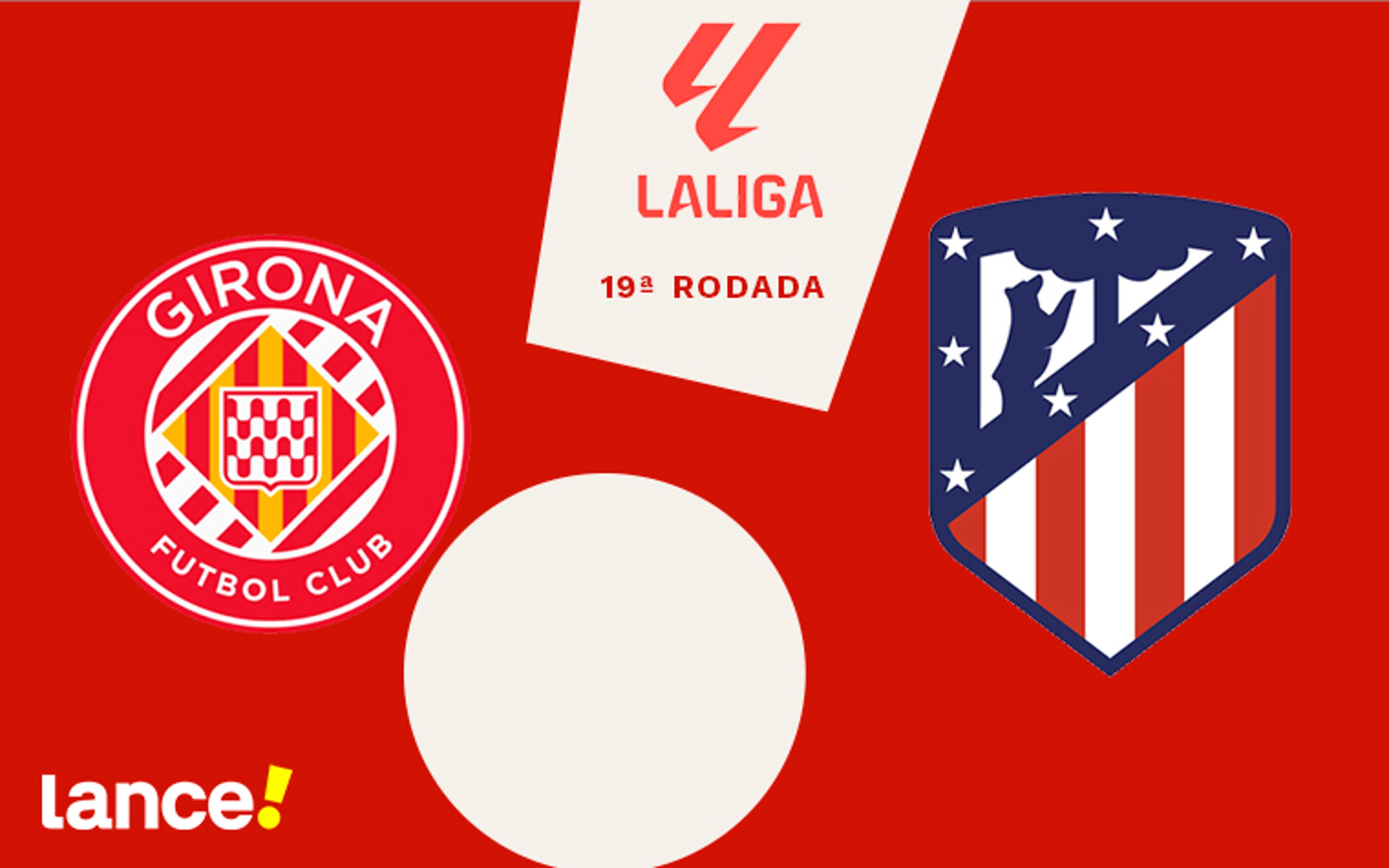 Girona x Atlético de Madrid: onde assistir ao vivo, horário e prováveis escalações do jogo pela La Liga