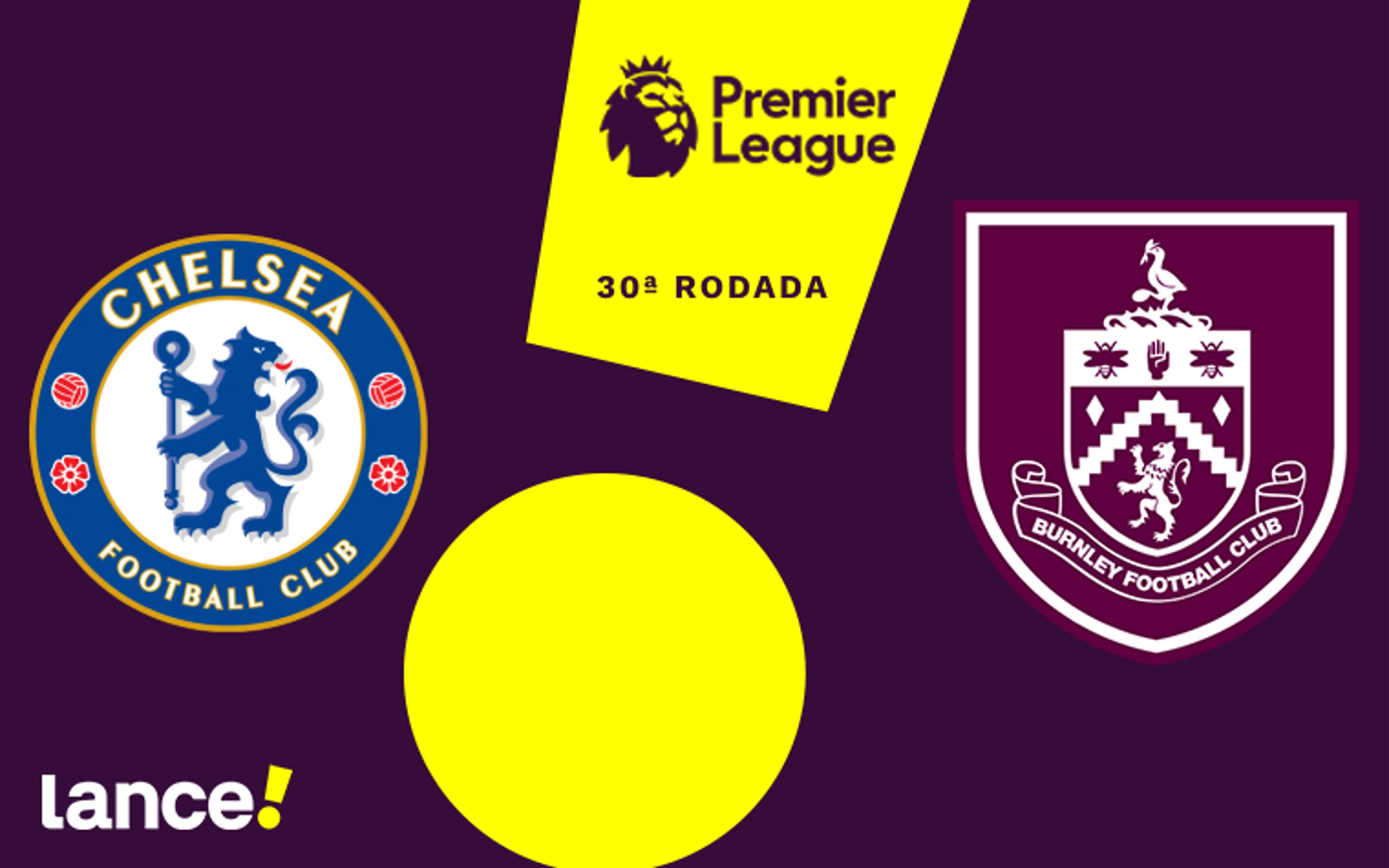 Chelsea x Burnley: onde assistir, horário e prováveis escalações da partida pela Premier League