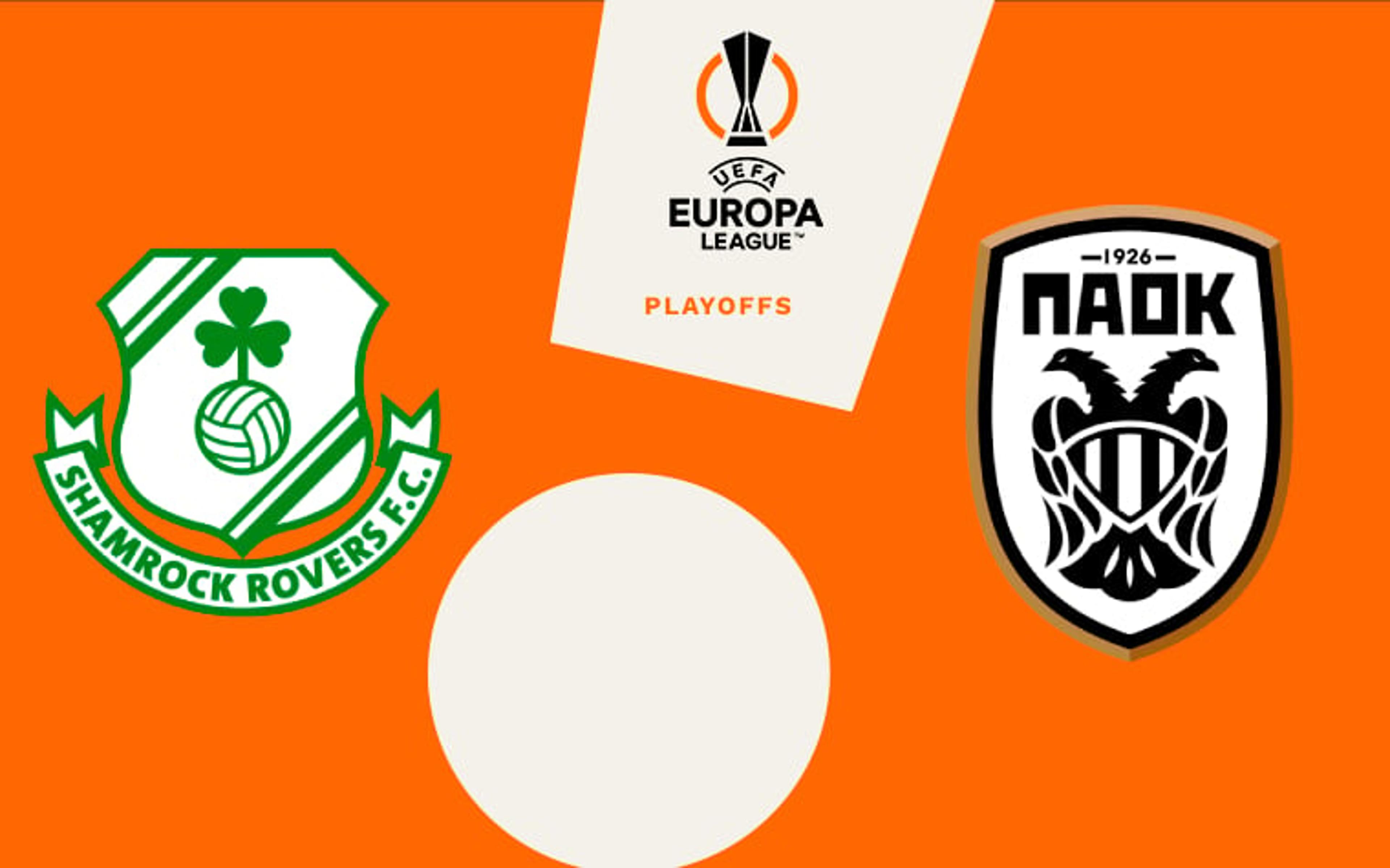 Shamrock Rovers x PAOK: onde assistir, horário e escalações do jogo pela Europa League