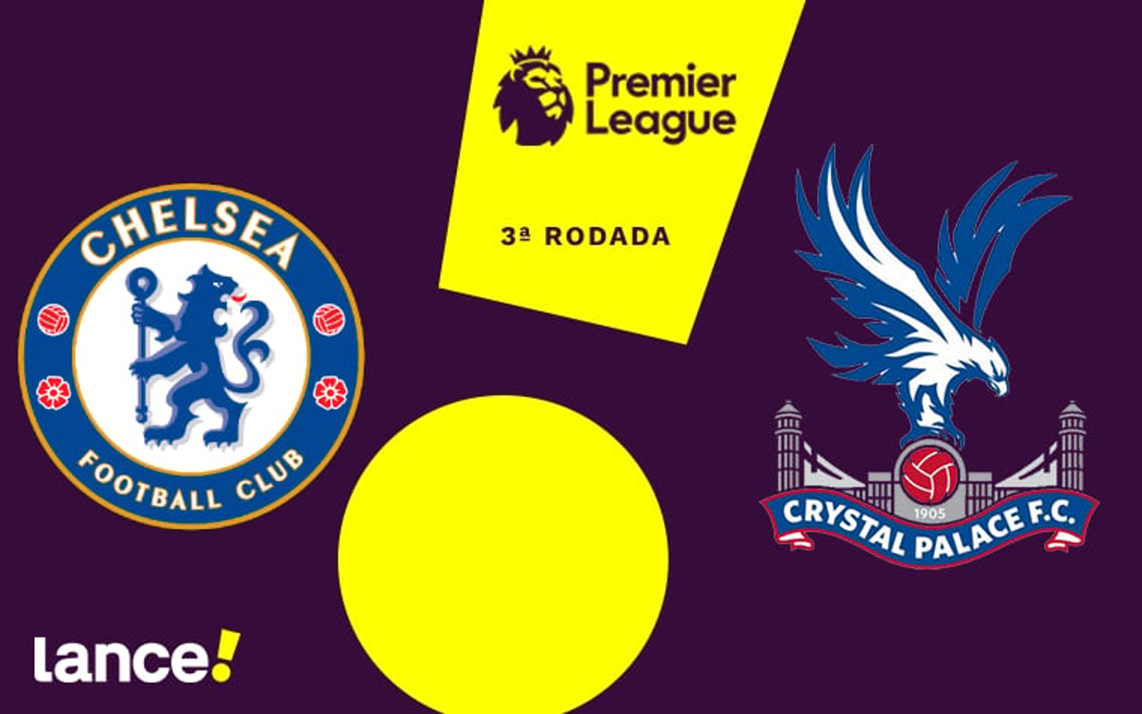 Chelsea x Crystal Palace: onde assistir, horário e escalações do jogo pela Premier League