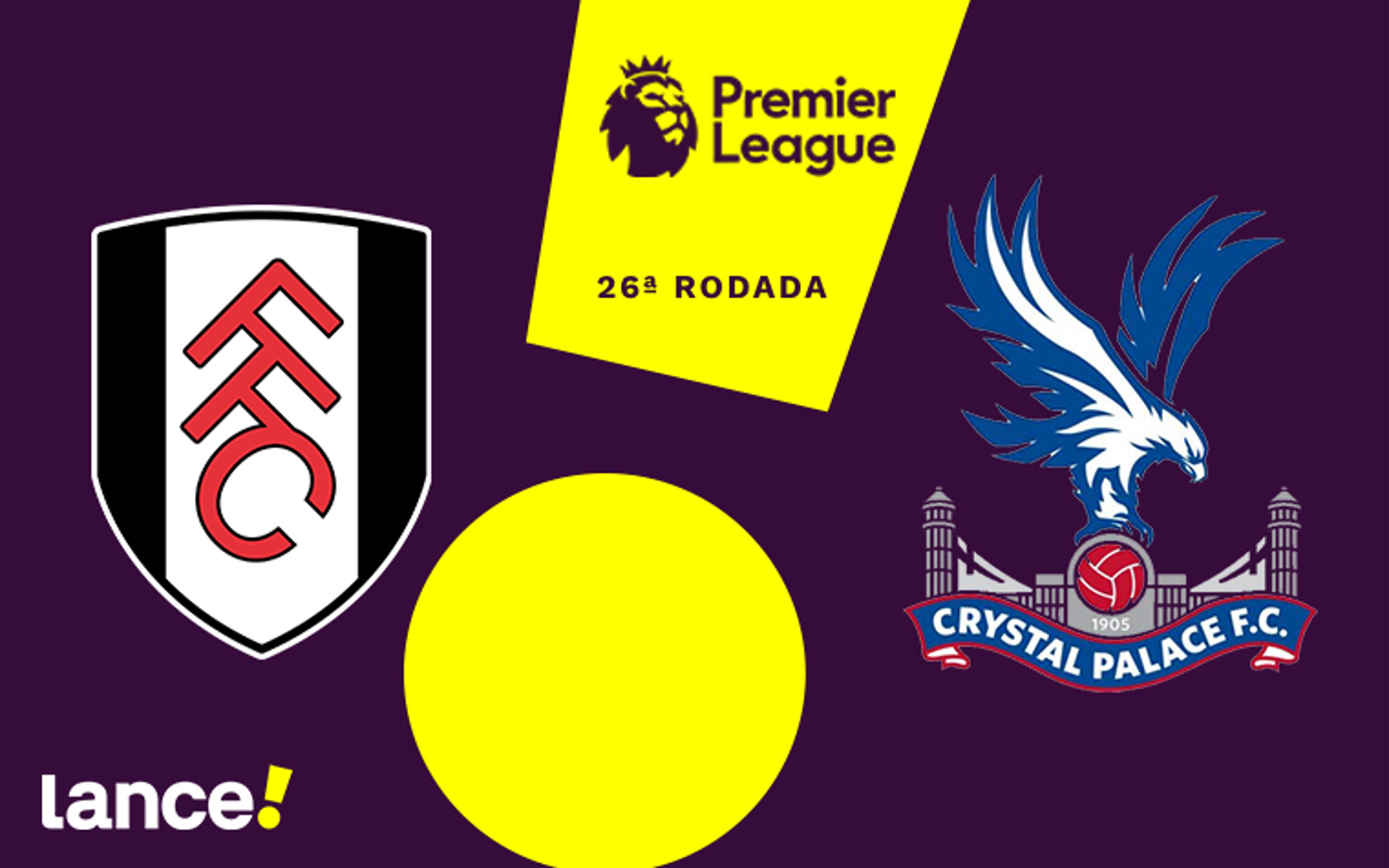 Fulham x Crystal Palace: onde assistir e horário do jogo ple Premier League