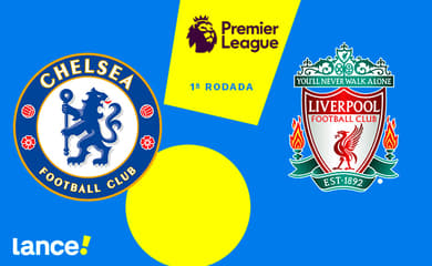 Chelsea x Liverpool: que horas é o jogo hoje, onde vai ser e mais