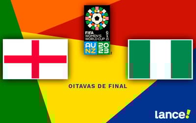 Inglaterra x Nigéria: onde assistir, horário e prováveis escalações do jogo pela Copa do Mundo Feminina