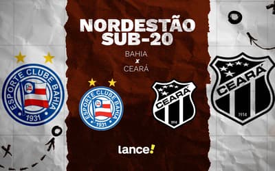 Bahia x Ceará: onde assistir, horário e escalações do jogo pela Copa do Nordeste Sub-20