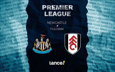 Newcastle x Fulham: onde assistir e escalações do jogo pela Premier League