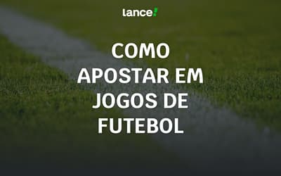 Como apostar em jogos de futebol: guia completo para iniciantes