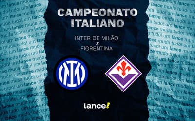 Inter de Milão x Fiorentina: onde assistir e escalações do jogo do Campeonato Italiano
