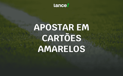 Apostar em cartões amarelos: estatísticas, dicas e guia completo!