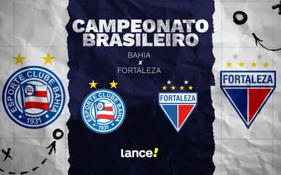 Bahia x Fortaleza: onde assistir ao vivo, horário e escalações do jogo pelo Brasileirão