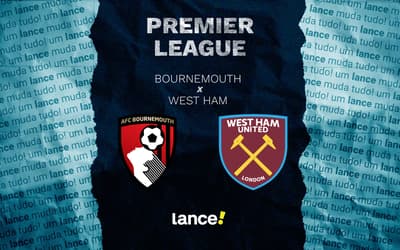 Bournemouth x West Ham: onde assistir e prováveis escalações do jogo pela Premier League
