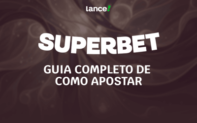 Superbet para iniciantes: guia completo de como apostar na Superbet