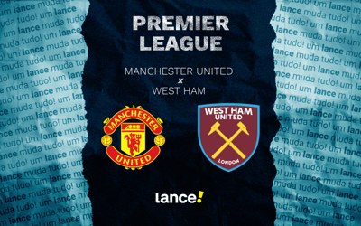 Manchester United x West Ham: onde assistir ao vivo e prováveis escalações ao jogo pela Premier League
