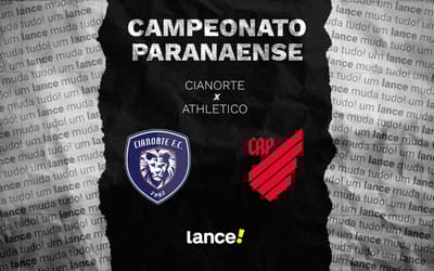 Cianorte x Athletico: onde assistir ao vivo, horário e escalações do Campeonato Paranaense 2026