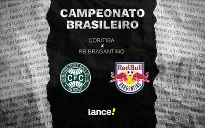 Coritiba x RB Bragantino: onde assistir ao vivo, horário e escalações do Brasileirão