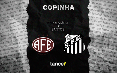 Ferroviária x Santos: onde assistir ao vivo o jogo decisivo pela terceira fase da Copinha