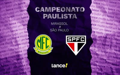 Mirassol x São Paulo: onde assistir, horário e escalações do jogo pelo Paulista