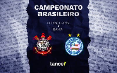 Corinthians x Bahia: onde assistir ao vivo, horário e prováveis escalações pelo Brasileirão