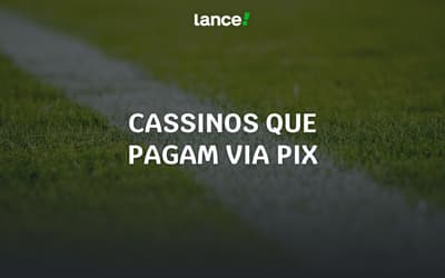 14 cassinos que pagam via Pix na hora: lista atualizada em 2026