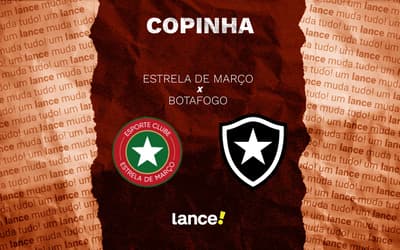 Estrela de Março x Botafogo: onde assistir ao vivo ao jogo pela Copinha