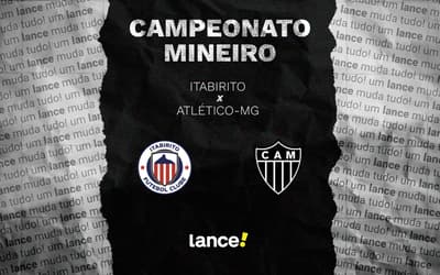 Itabirito x Atlético-MG: onde assistir, horário e escalações do jogo pelo Mineiro