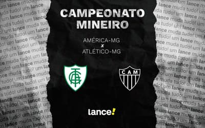 América-MG x Atlético-MG: onde assistir, horário e escalações do jogo pelo Mineiro