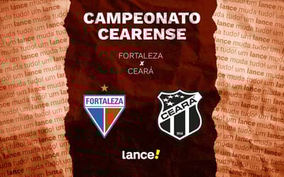 Fortaleza x Ceará: onde assistir ao vivo e escalações do jogo pelo Campeonato Cearense