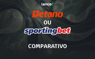Betano e Sportingbet — comparativo completo 2026