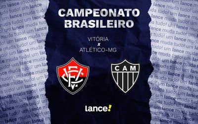 Vitória x Atlético-MG: onde assistir, horário e escalações do jogo pelo Brasileirão