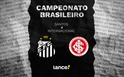 Santos x Internacional: onde assistir ao vivo, horário e escalações pelo Brasileirão