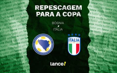 Bósnia x Itália: onde assistir, horário e escalações da final da repescagem da Copa do Mundo