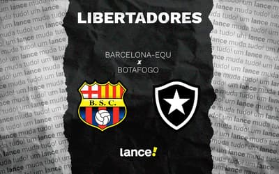 Barcelona-EQU x Botafogo: onde assistir, horário e prováveis escalações pela Libertadores