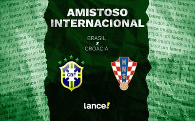 Brasil x Croácia: onde assistir, horário e prováveis escalações do amistoso