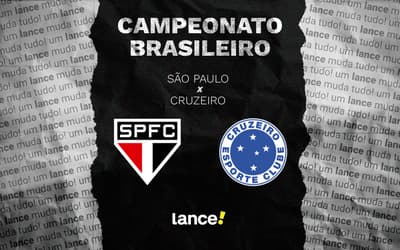 São Paulo x Cruzeiro: onde assistir, horário e prováveis escalações do jogo pelo Brasileirão