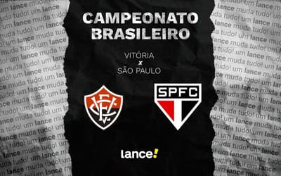 Vitória x São Paulo: onde assistir, horário e prováveis escalações do jogo pelo Brasileirão