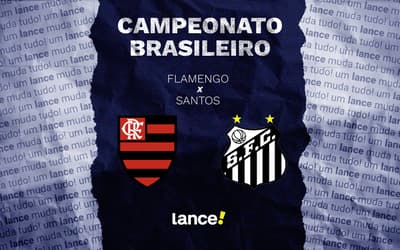 Flamengo x Santos: onde assistir, horário e escalações do jogo pelo Brasileirão