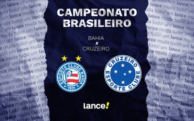 Bahia x Cruzeiro: onde assistir, horário e escalações do jogo pelo Brasileirão
