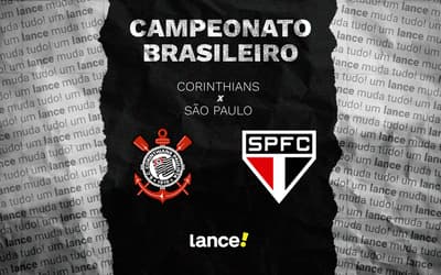 Corinthians x São Paulo: onde assistir ao vivo e escalações do jogo pelo Brasileirão