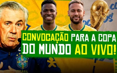 Lance!TV transmite ao vivo a convocação final da Seleção Brasileira para a Copa do Mundo