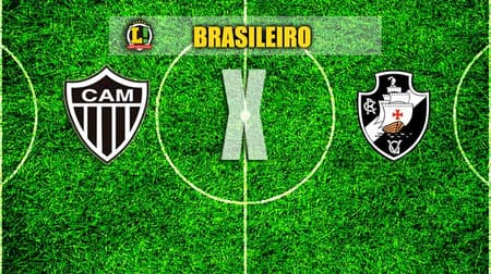 BRASILEIRO: Atlético-MG x Vasco. Confira a seguir imagens dos últimos jogos das equipes na competição