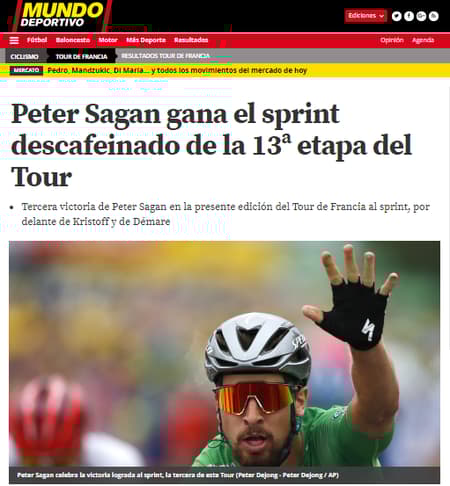 O 'Mundo Deportivo', da Espanha, disse que Peter Sagan venceu um "sprint descafeinado". A publicação destacou ainda que&nbsp;os favoritos "se desgastaram o mínimo possível após a dureza das três etapas alpinas, antes de enfrentar neste sábado mais um dia complicado"