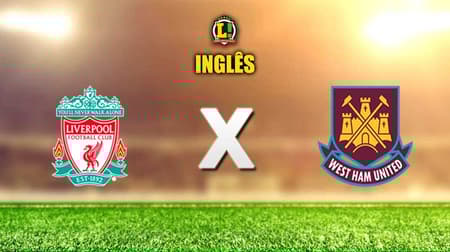 Apresentação - Liverpool x West Ham
